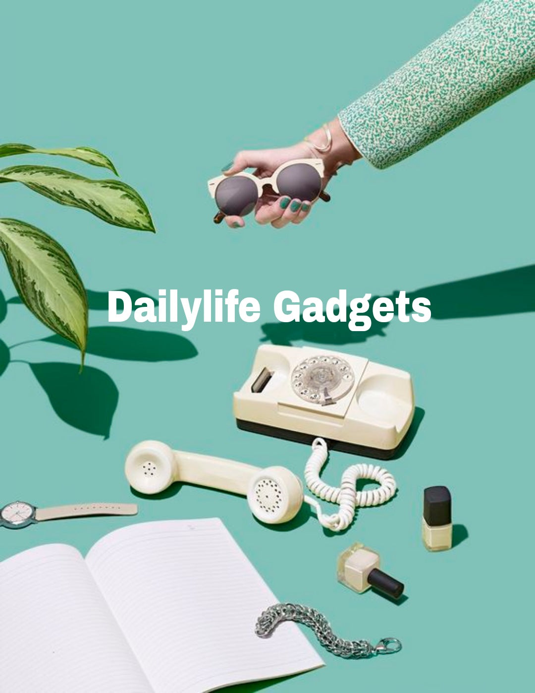 DAILY LIFE GADGETS